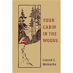 an old book with the title your cabin in the woods