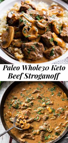 two pictures with different types of food in them and the words paleo whole 30 keto beef stroganoni