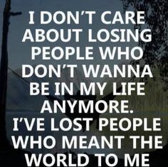 an image with the words i don't care about losing people who don't wanna