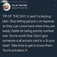 a tweet that reads tip of the day u aren't a backup plan stop letting put up on lavaway so they can come back when they are ready