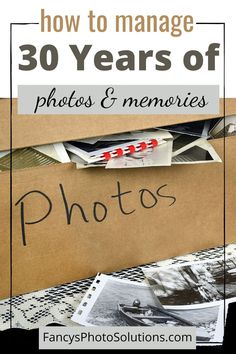 a box with photos on it and the words how to manage 30 years of photos & memories