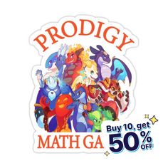 a sticker that says prodigy math ga buy 10 get 50 % off