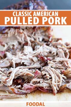 pulled pork on a wooden cutting board with text overlay that reads classic american pulled pork