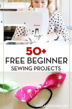 a woman is sewing on a sewing machine with the words 50 free beginner sewing projects