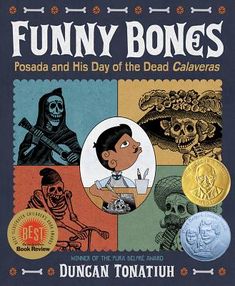 funny bones posada and his day of the dead calavers by duncan tonatuh