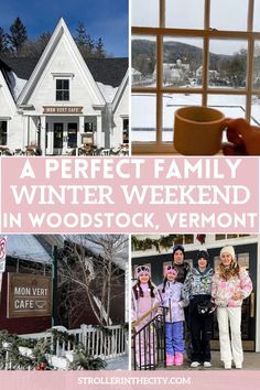 a collage of photos with the words a perfect family winter weekend in woodstock vermont