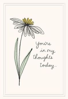 a white card with a black and yellow flower on it's side that says you're in my thoughts today