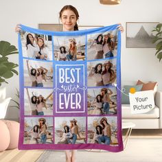 a woman holding up a blanket that has photos on it and the words best sister ever