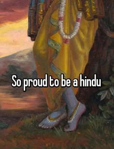 a painting with the words so proud to be a hindu woman in white and yellow