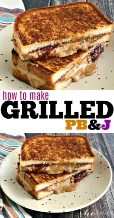 grilled cheese and jelly sandwich on a plate with the words how to make grilled bread