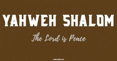 yahweh shalohm the lord is peace