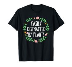 PRICES MAY VARY. The perfect surprise for Gardeners or Farmers who loves farming & gardening. Lightweight, Classic fit, Double-needle sleeve and bottom hem Gardening Gift, Easily Distracted, Garden Gifts, Art Deco Fashion, Branded T Shirts, Types Of Printing, Shirt Jacket, Boho Fashion, Print Patterns