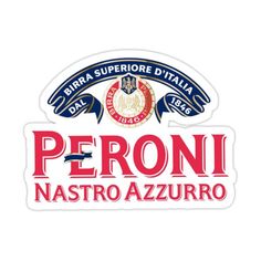 an old metal sign with the words peroni nastro azzurro on it