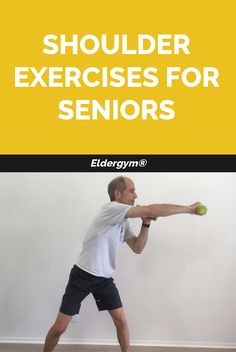 a man holding a tennis racquet while standing in front of a wall with the words shoulder exercises for seniors