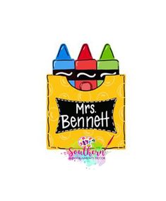 a sign that says mrs benneth and has crayons on the back