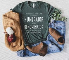 there is a fine line between numerator and denomimator t - shirt