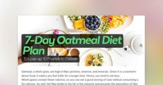 Oatmeal,    a whole grain, are high in fiber, proteins, vitamins, and minerals.    Since it is a nutritient-dense food, it makes you feel... Meals Of The Day, Sugar Free Jello, Indian Diet, Low Fat Yogurt, Belly Fat Burner Drink