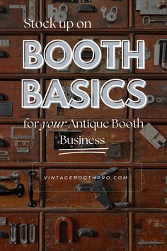 an old wooden drawer with the words, stock up on booth basics for antique booth business