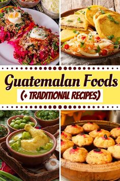 the collage shows different types of food in bowls and on plates, with text overlay that reads guatemalan foods & traditional recipes