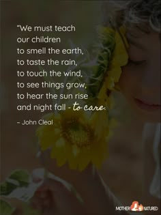 Nature Appreciation, Living With Nature, Natural Look Quotes, About Nature, In Touch With Nature, Nature Quotes Kids, Mothers Quotes Inspirational, Quote About Nature, Nature Therapy Quotes