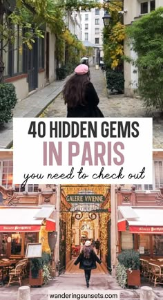 a woman walking down an alley way with the words 40 hidden gems in paris you need to check out