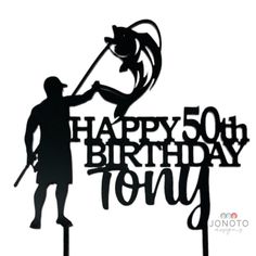 a happy 50th birthday cake topper with a silhouette of a man holding a fishing rod