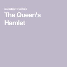 the queen's hamlet is shown in white on a purple background with text that reads,