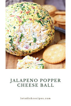 a cheese ball on a cutting board with crackers next to it and the words jalapeno popper cheese ball