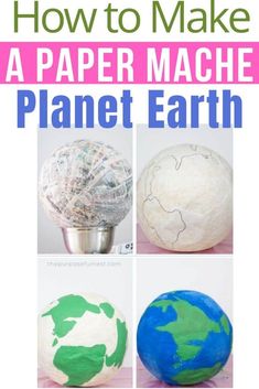 how to make a paper mache planet earth with pictures on it and text overlay that reads, how to make a paper mache planet earth