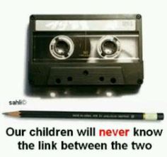 an old cassette tape with the words our children will never know what the link between the two cassettes is