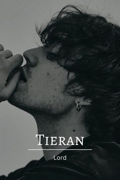 a man with long hair is holding his hand up to his mouth and the words, tieran lord are in front of him