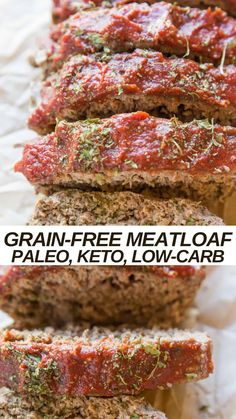 the meatloaf is sliced and ready to be eaten with text overlay that reads grain - free meatloaf pale, keto, low carb