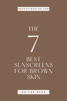 Sensitive skin? Brown or black skin? These are the sunscreens that WORK!