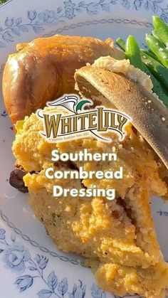 a plate with some food on it and the words, white lily southern cornbread dressing