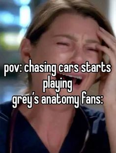 a woman laughing and holding her hand to her face with the caption pov chasing cars starts playing grey's anatomy fans