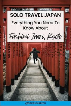 a person walking up some steps in front of red tori toris with the words solo travel japan everything you need to know about