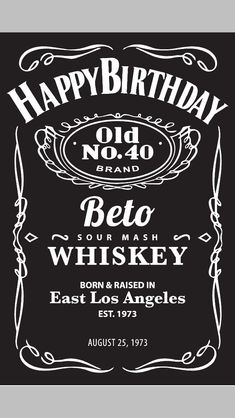 an old fashioned birthday card with the words happy birthday, no 40 and beto whiskey