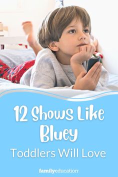 a young boy laying on top of a bed with the words 12 shows like blue toddlers will love