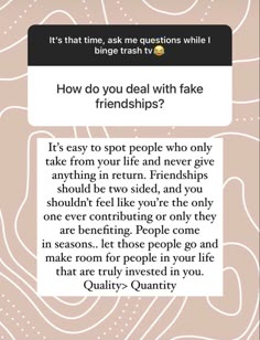 a text message that reads, how do you deal with fake friends? it's easy to spot people who only take from your life and never give anything