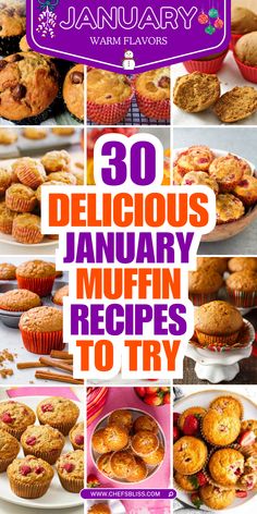 various pictures of muffins with the words 30 delicious january muffin recipes to try