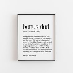 a framed print with the words,'bonus dad'in black and white