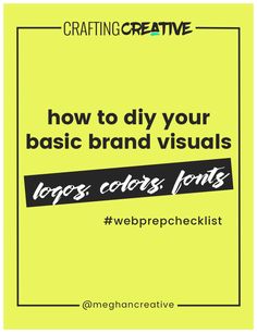 a yellow poster with the words how to diy your basic brand visuals