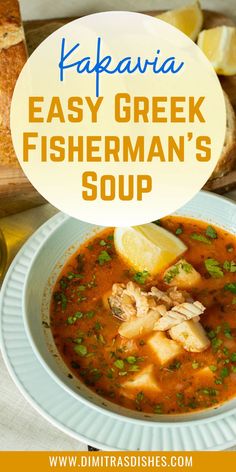 a bowl of greek fish soup with bread on the side and lemon wedges next to it