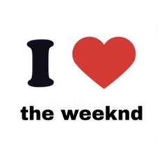 i love the weekend sticker on a white background with black and red heart in center