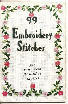 embroidery stitches for beginners as well as experts, with the title'99 embroidery stitches for beginners as well as experts '