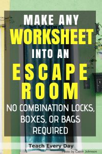 a sign that reads make any worksheet into an escape room no combination locks, boxes or bags required