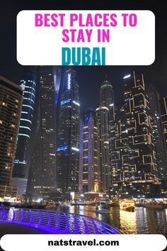 the best places to stay in dubai with text overlay that reads best places to stay in