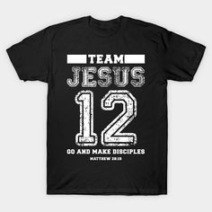 Get this team Jesus apparel. With this Team Jesus 12 Go and Make Disciples outfit is the best for you this Christmas season. We pride ourselves in offering a wide selection of fun to wear t-shirts, hoodies, sweatshirts and other things that are funny yet sophisticated, relates to people of all ages and would look great on any occasion. -- Choose from our vast selection of Crewneck and V-Neck T-Shirts to match with your favorite design to make the perfect graphic T-Shirt. Pick your favorite: Clas Church Shirt Designs, Go And Make Disciples, Faith Tshirts, Christian Tshirt Design, Scripture Shirt, Graphic Shirt Design, Christian Shirts Designs, Church Shirt, Christmas T Shirts