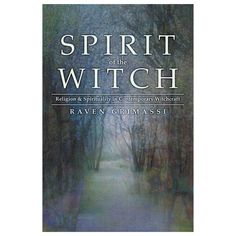 the book cover for spirit of the witch by ravenn grimasi, with trees and