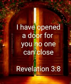 an open door with the words, i have opened a door for you no one can close